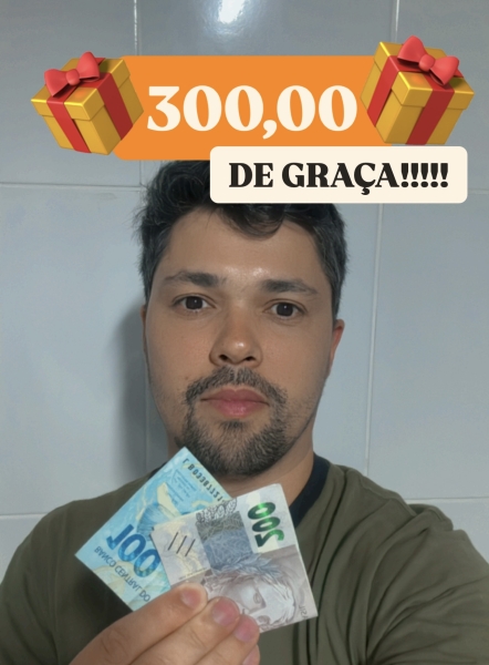 R$300,00 - DE GRAÇA 